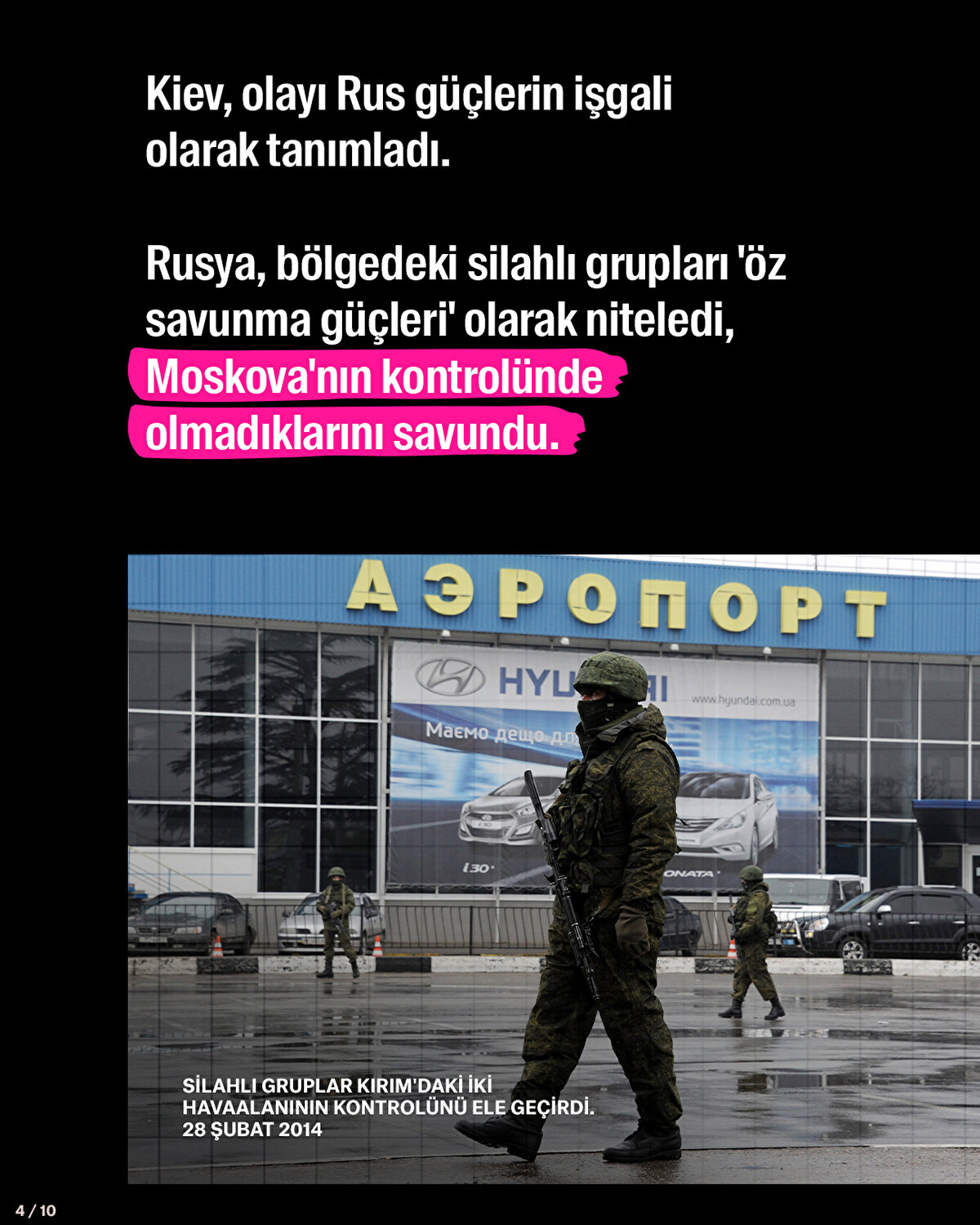 Rusya, bölgedeki silahlı grupları 'öz savunma güçleri' olarak niteledi, Moskova'nın kontrolünde olmadıklarını savundu.
