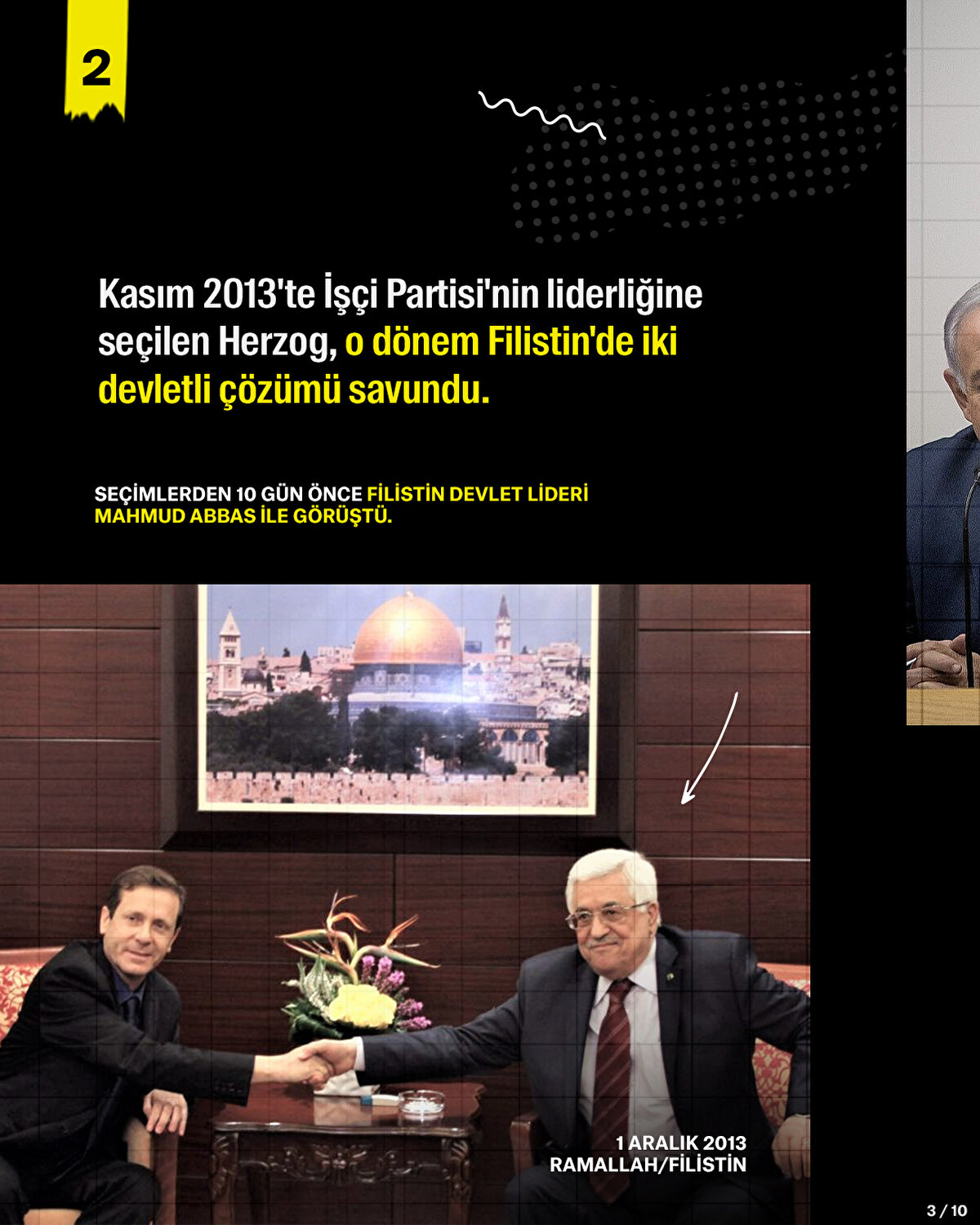 Kasım 2013'te İşçi Partisi'nin liderliğine seçilen Herzog, o dönem Filistin'de iki devletli çözümü savundu.