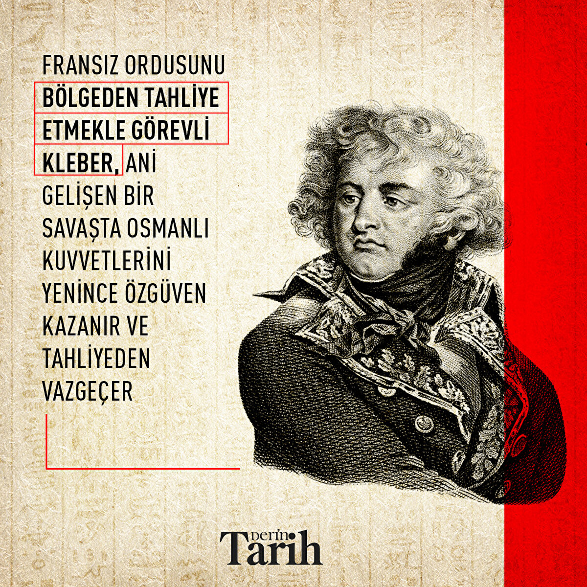 Fransız ordusunu bölgeden tahliye etmekle görevli Kleber, ani gelişen bir savaşta Osmanlı kuvvetlerini yenince özgüven kazanır ve tahliyeden vazgeçer