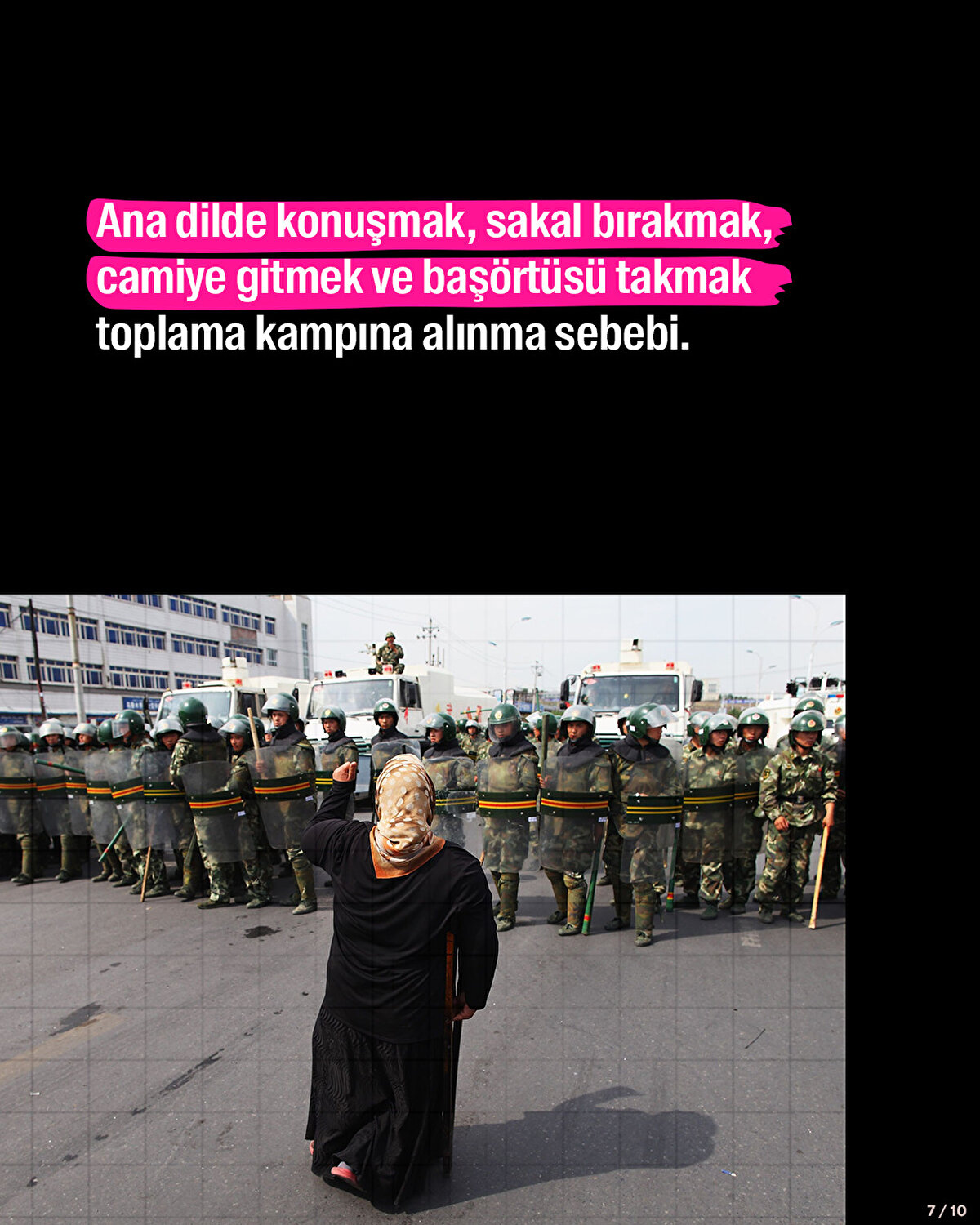 Ana dilde konuşmak, sakal bırakmak, camiye gitmek ve başörtüsü takmak toplama kampına alınma sebebi.