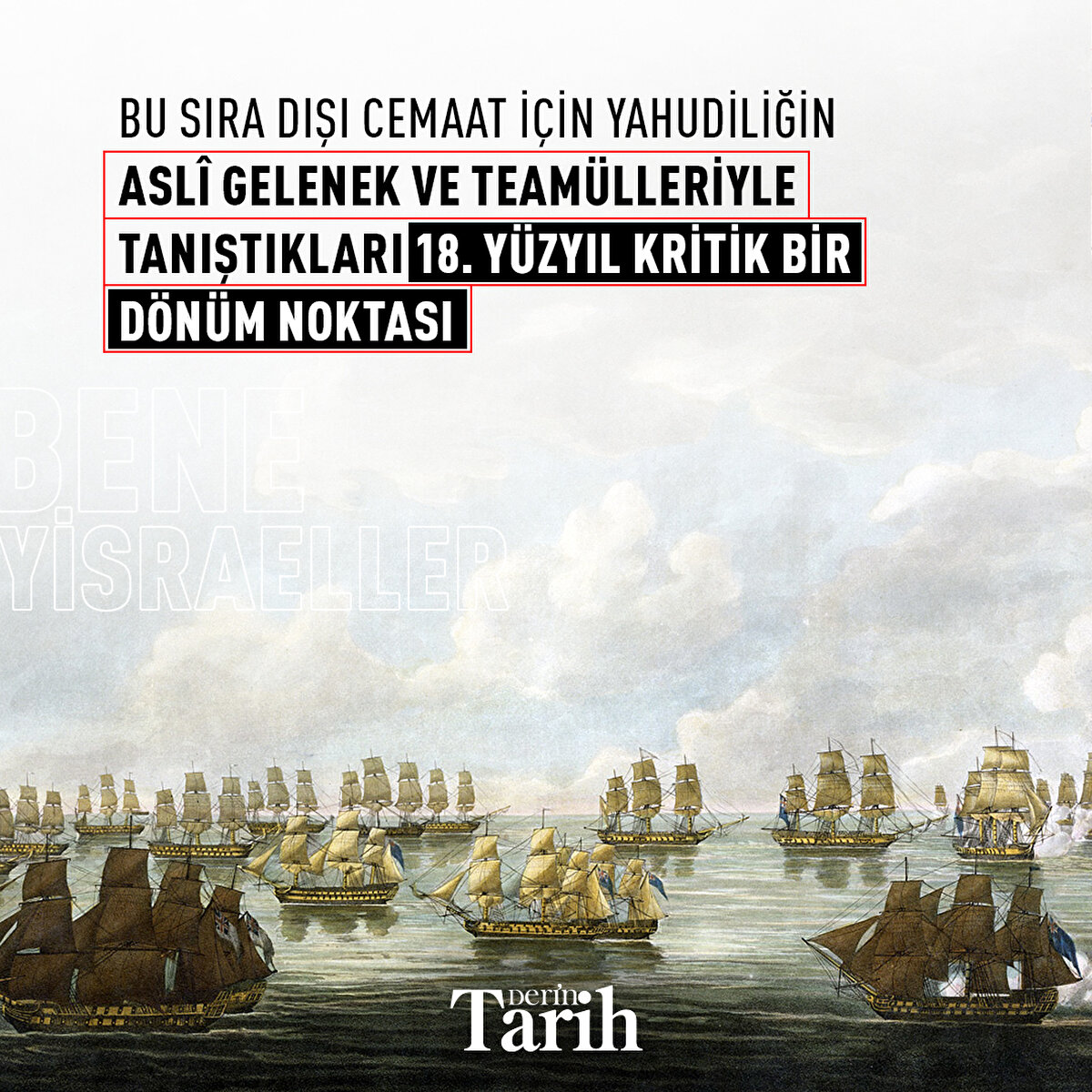 Bu sıra dışı cemaat için Yahudiliğin aslî gelenek ve teamülleriyle tanıştıkları 18. yüzyıl kritik bir dönüm noktası