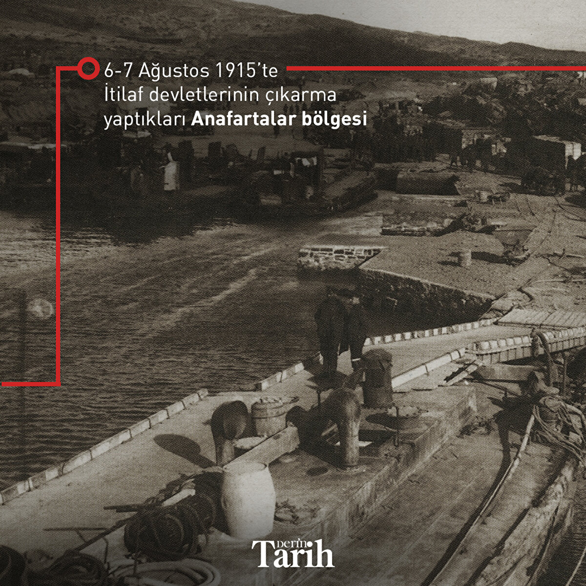 6-7 Ağustos 1915’te İtilaf devletlerinin çıkarma yaptıkları Anafartalar bölgesi