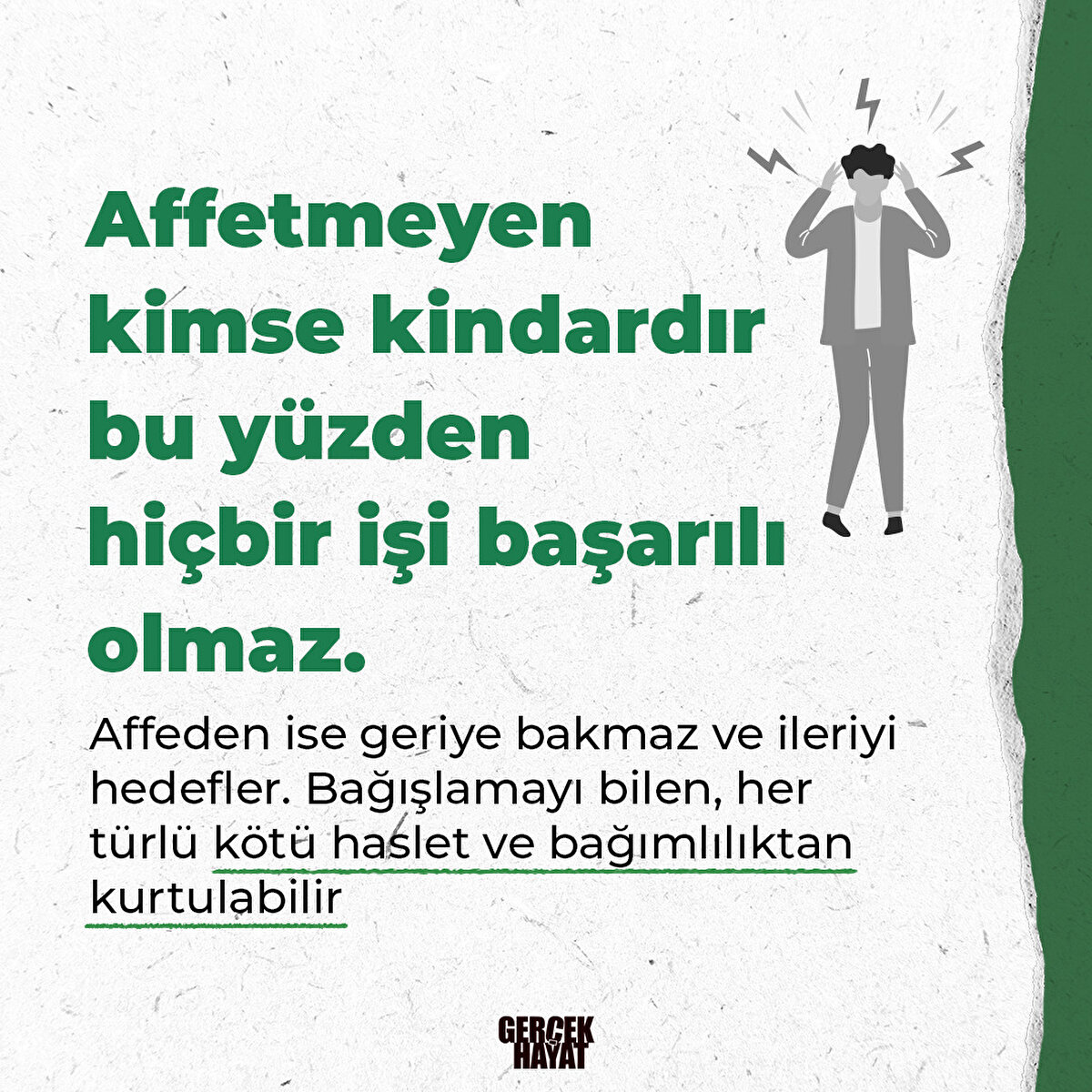 Affetmeyen insan her işte başarısız olur