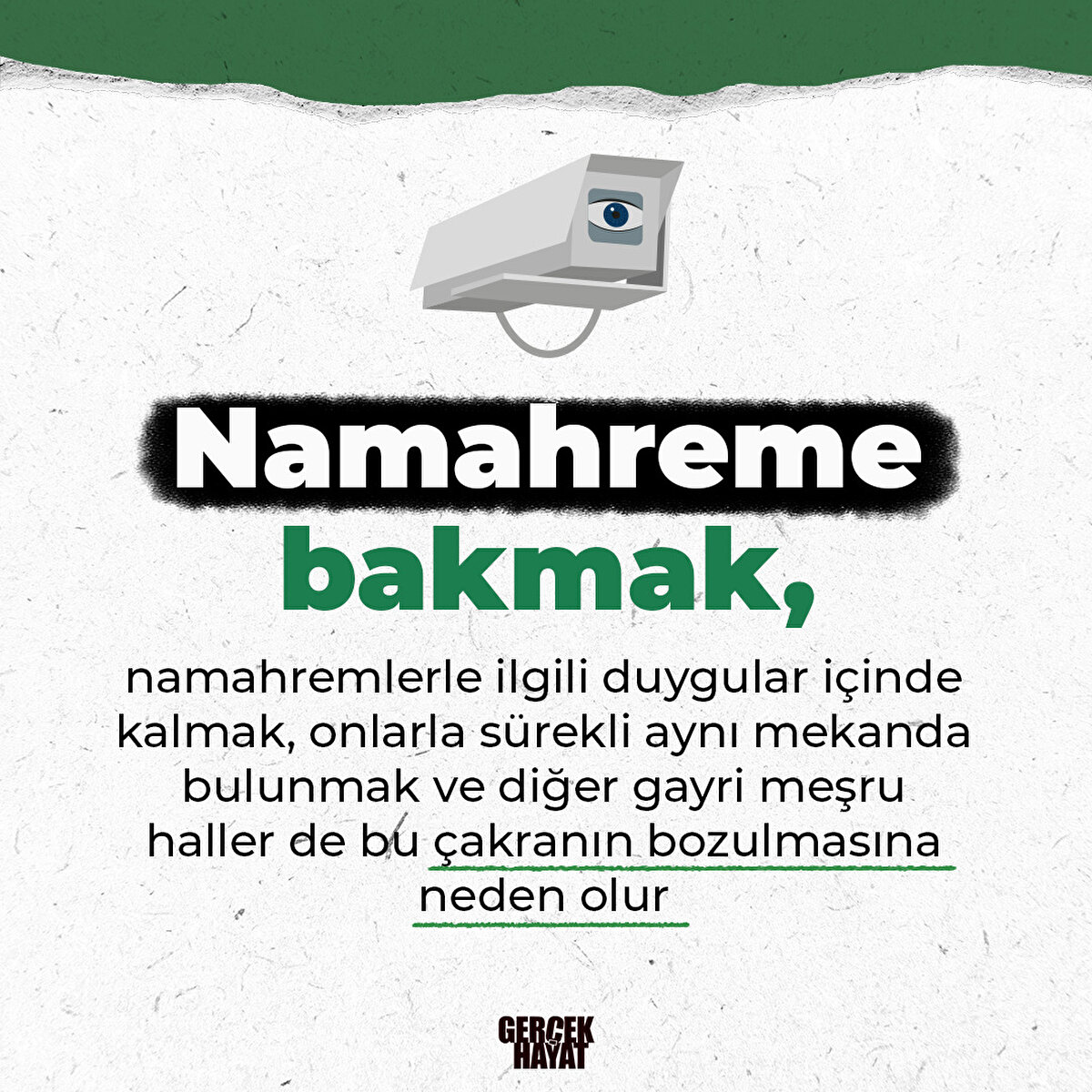 Namahreme bakmak da manevi gözü körleştirir