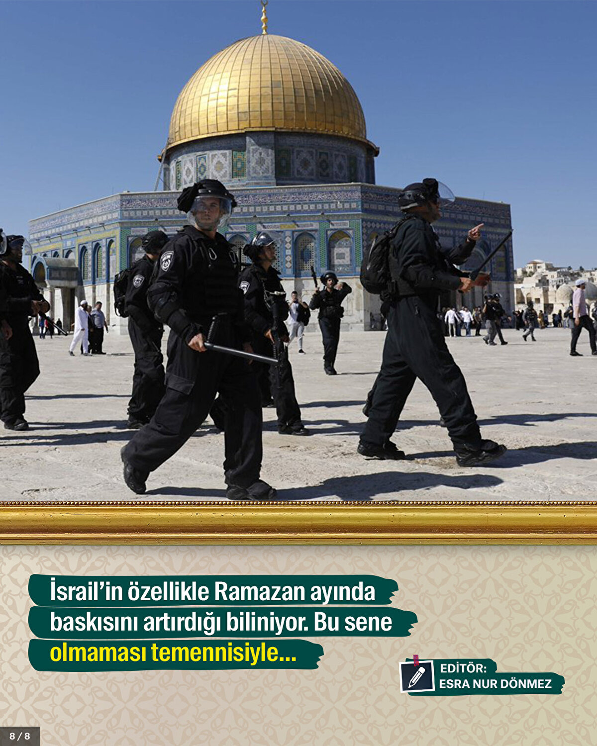 İsrail’in özellikle Ramazan ayında baskısını artırdığı biliniyor. Bu sene olmaması temennisiyle…