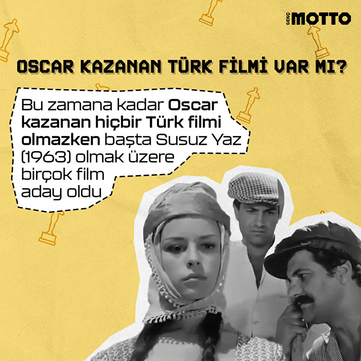 Bu zamana kadar Oscar kazanan hiçbir Türk filmi olmazken başta Susuz Yaz (1963) olmak üzere birçok film aday oldu