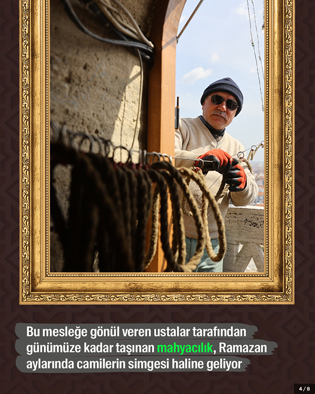 Bu mesleğe gönül veren ustalar tarafından günümüze kadar taşınan mahyacılık, Ramazan aylarında camilerin simgesi haline geliyor.