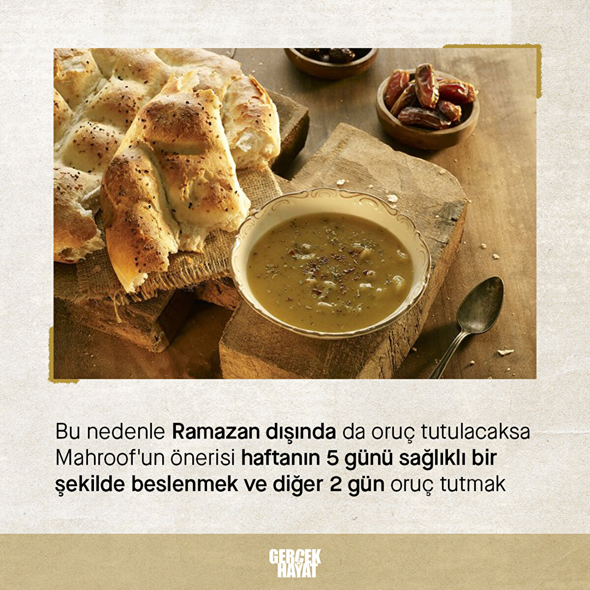 Ramazan dışında haftanın 5 günü sağlıklı bir şekilde beslenmek ve diğer 2 gün oruç tutmak faydalı olur