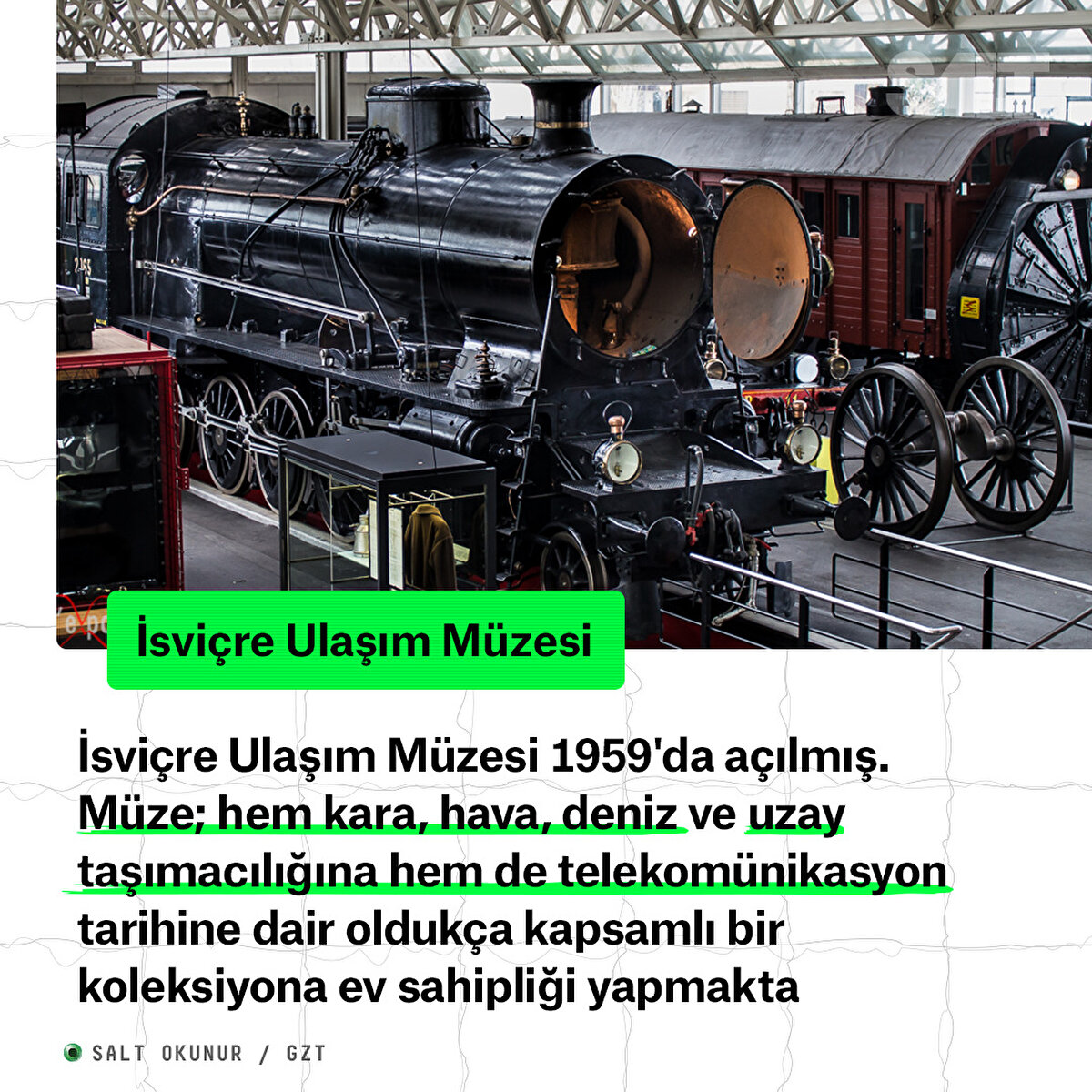 İsviçre Ulaşım Müzesi 1959'da açılmış. Müze; hem kara, hava, deniz ve uzay taşımacılığına hem de telekomünikasyon tarihine dair oldukça kapsamlı bir koleksiyona ev sahipliği yapmakta