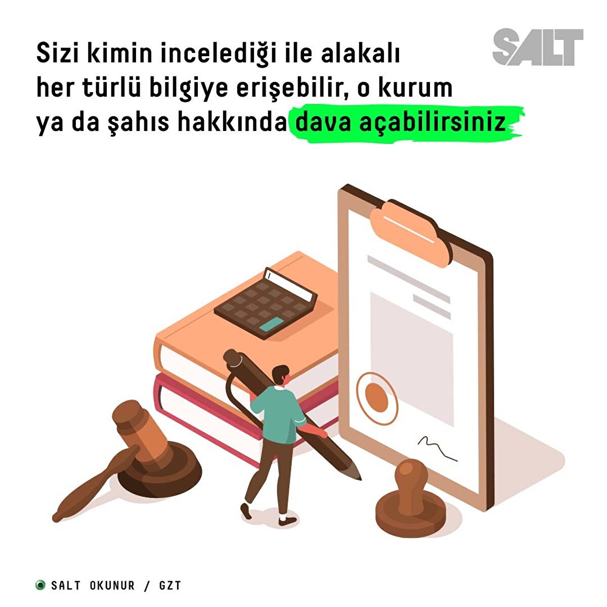 Sizi kimin incelediği ile alakalı her türlü bilgiye erişebilir, o kurum ya da şahıs hakkında dava açabilirsiniz