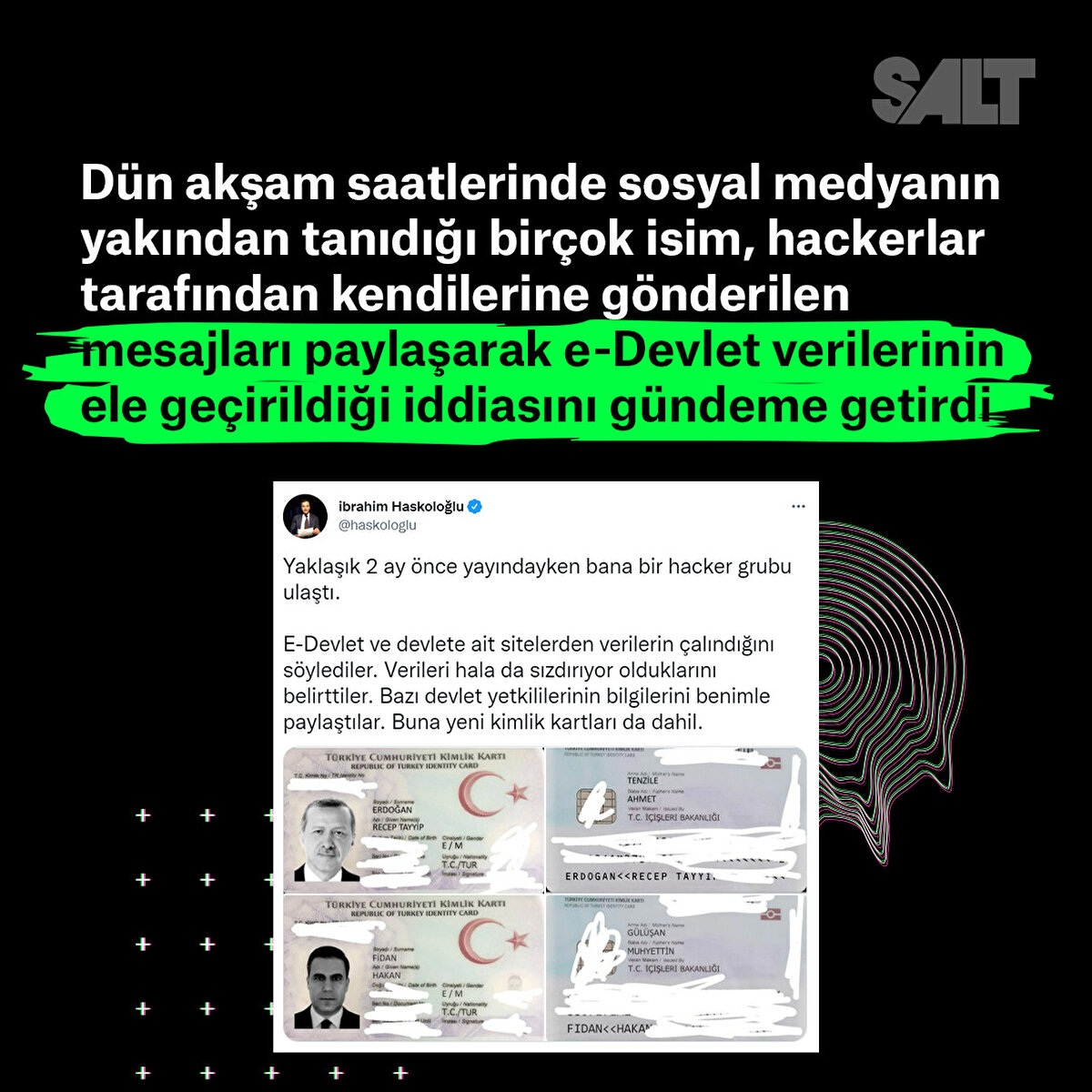 Dün akşam saatlerinde sosyal medyanın yakından tanıdığı birçok isim, hackerlar tarafından kendilerine gönderilen mesajları paylaşarak e-Devlet verilerinin ele geçirildiği iddiasını gündeme getirdi