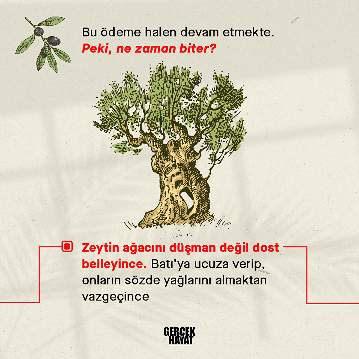 Batı’ya ucuza verip, onların s&#246;zde yağlarını almaktan vazge&#231;ince