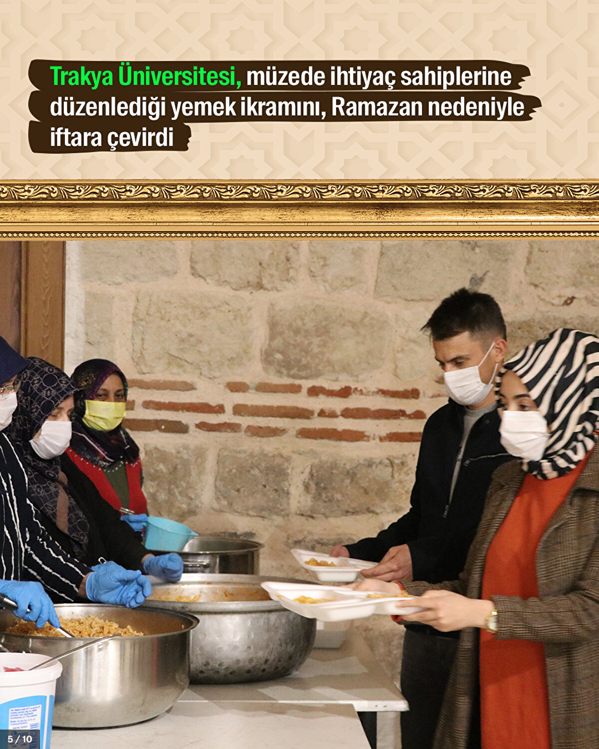 Trakya Üniversitesi, müzede ihtiyaç sahiplerine düzenlediği yemek ikramını, Ramazan nedeniyle iftara çevirdi.