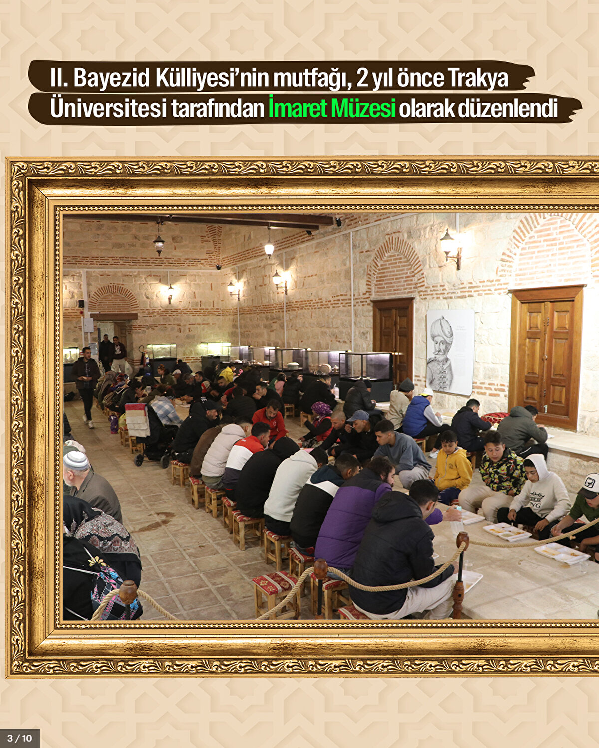  II. Bayezid Külliyesi’nin mutfağı, 2 yıl önce Trakya Üniversitesi tarafından İmaret Müzesi olarak düzenlendi.