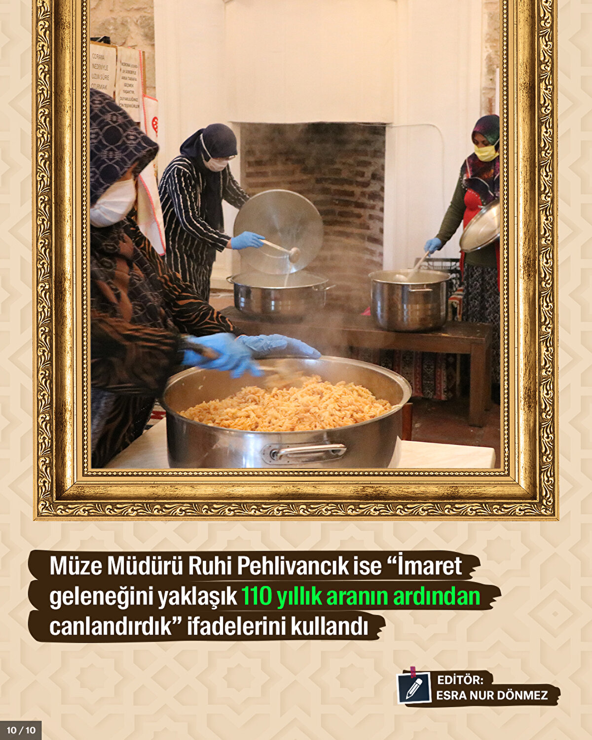 Müze Müdürü Ruhi Pehlivancık ise “İmaret geleneğini yaklaşık 110 yıllık aranın ardından canlandırdık” ifadelerini kullandı.