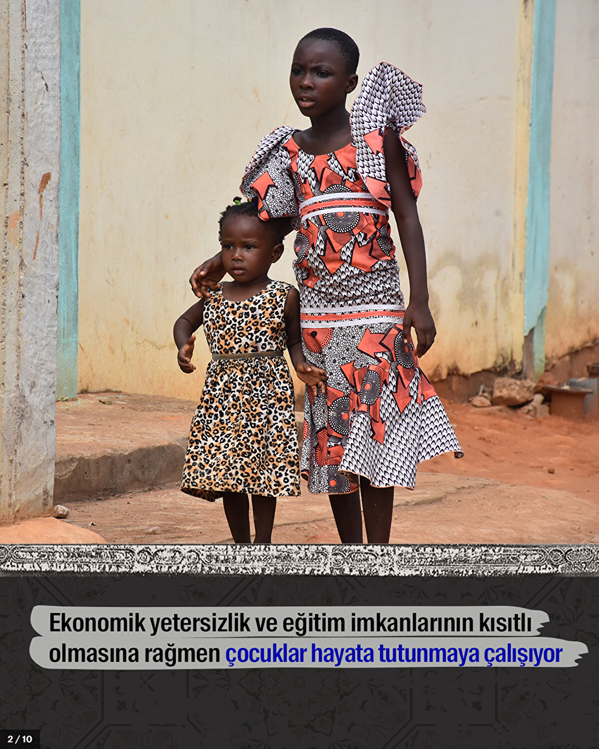 Ekonomik yetersizlik ve eğitim imkanlarının kısıtlı olmasına rağmen çocuklar hayata tutunmaya çalışıyor