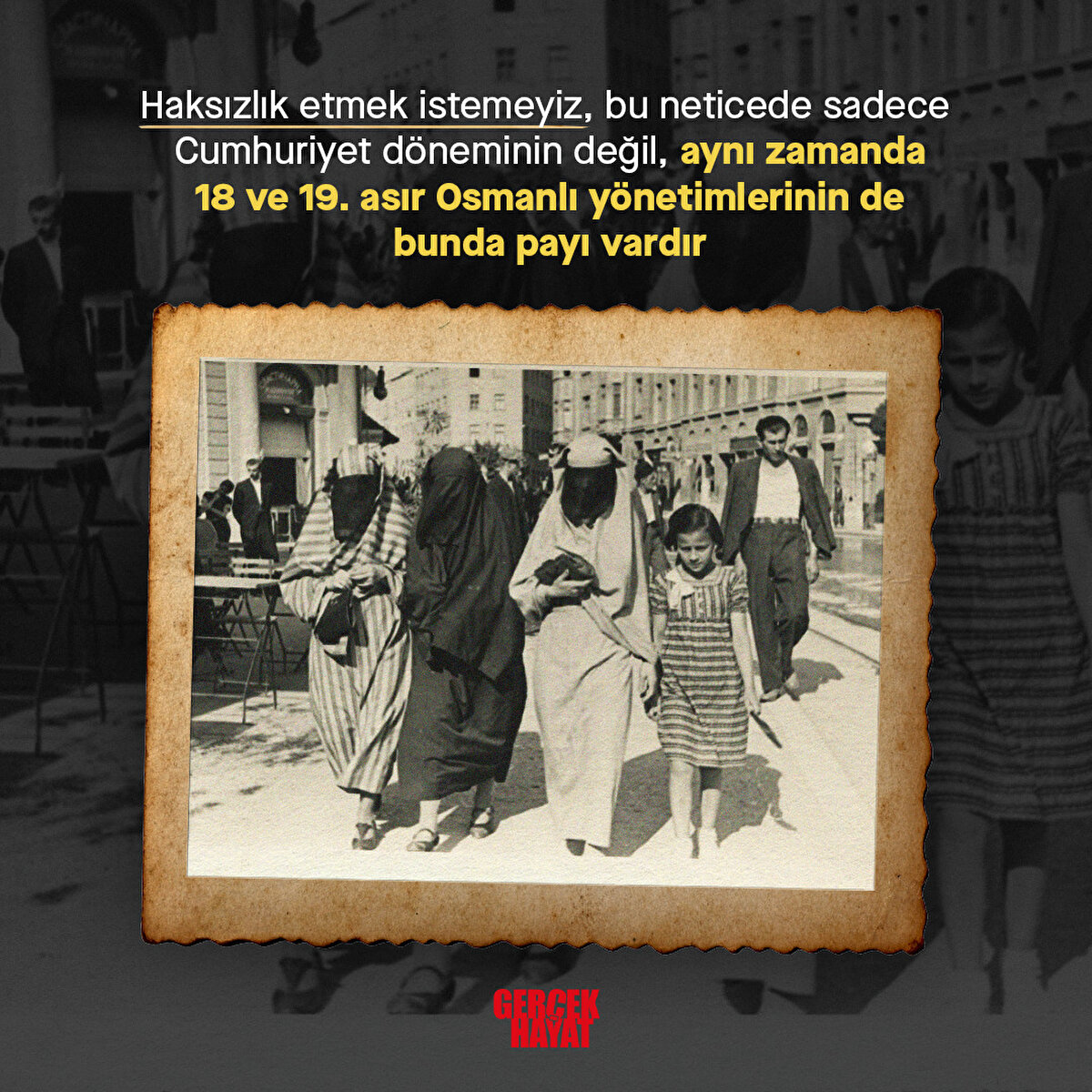 18 ve 19. asır Osmanlı y&#246;netimlerinin de bunda payı vardır