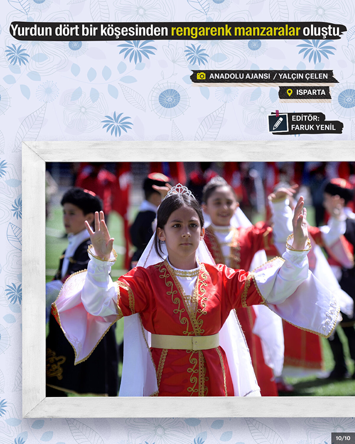 Yurdun dört bir köşesinden rengarenk manzaralar oluştu