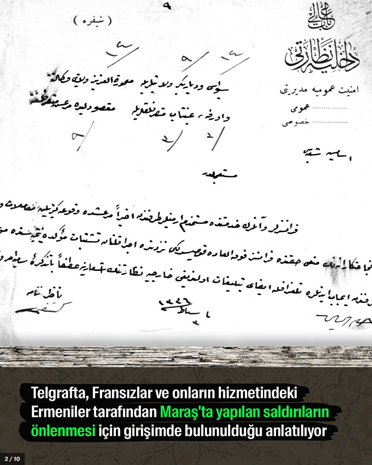 Telgrafta, Fransızlar ve onların hizmetindeki Ermeniler tarafından Maraş'ta yapılan saldırıların önlenmesi için girişimde bulunulduğu anlatılıyor<br>