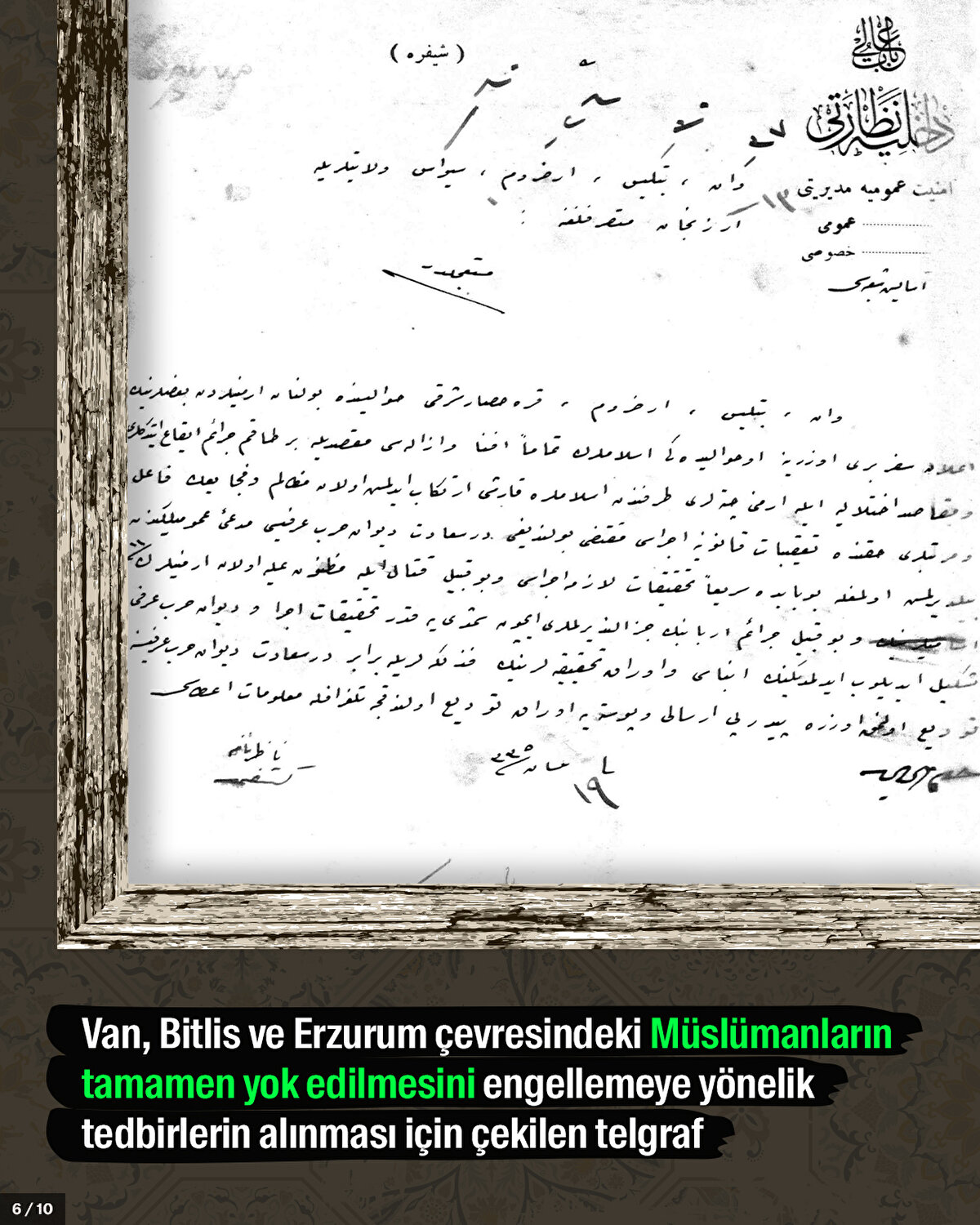 Van, Bitlis ve Erzurum çevresindeki Müslümanların tamamen yok edilmesini engellemeye yönelik tedbirlerin alınması için çekilen telgraf