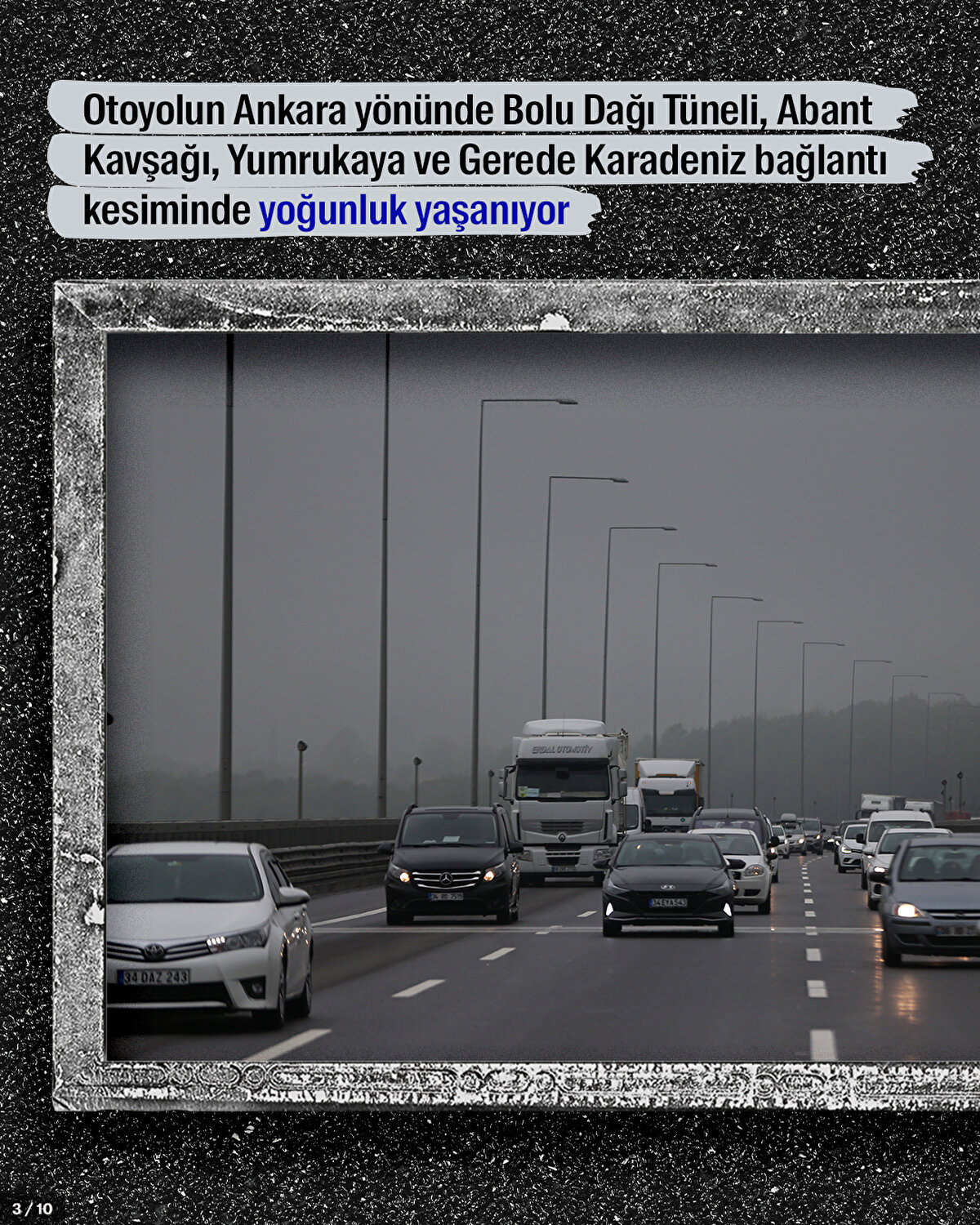 Otoyolun Ankara yönünde Bolu Dağı Tüneli, Abant Kavşağı, Yumrukaya ve Gerede Karadeniz bağlantı kesiminde yoğunluk yaşanıyor