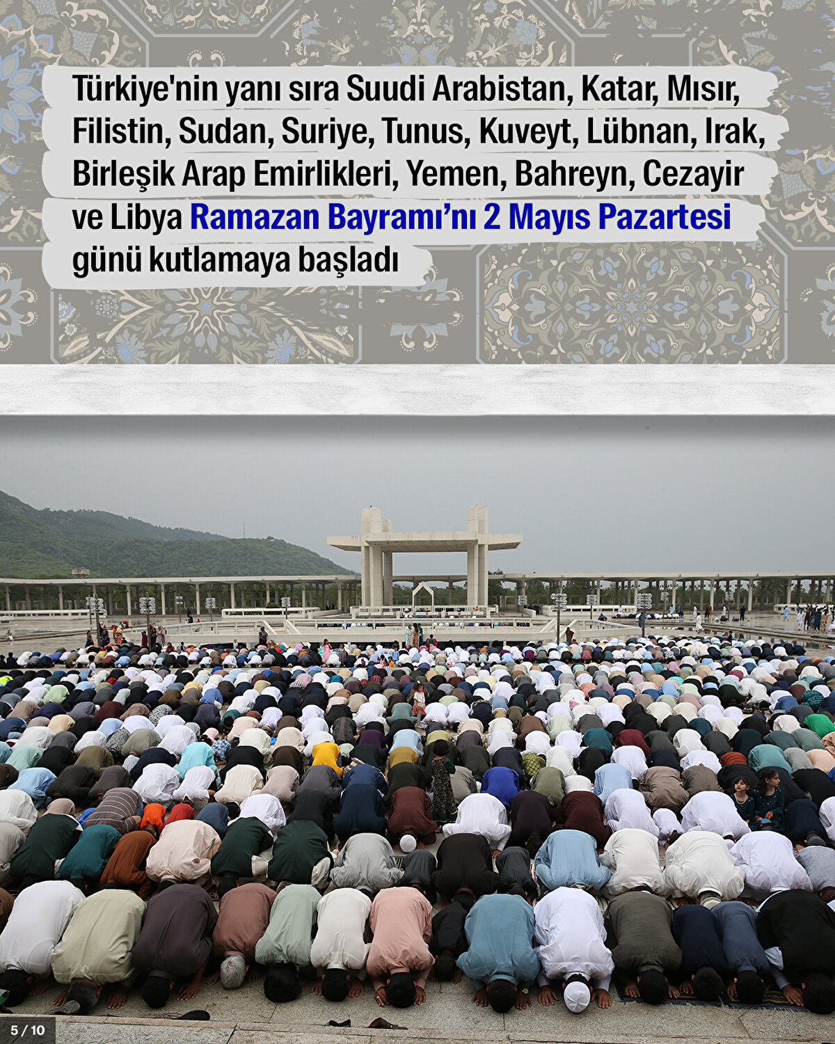  Türkiye'nin yanı sıra Suudi Arabistan, Katar, Mısır, Filistin, Sudan, Suriye, Tunus, Kuveyt, Lübnan, Irak, Birleşik Arap Emirlikleri, Yemen, Bahreyn, Cezayir ve Libya Ramazan Bayramı'nı 2 Mayıs Pazartesi günü kutlamaya başladı 