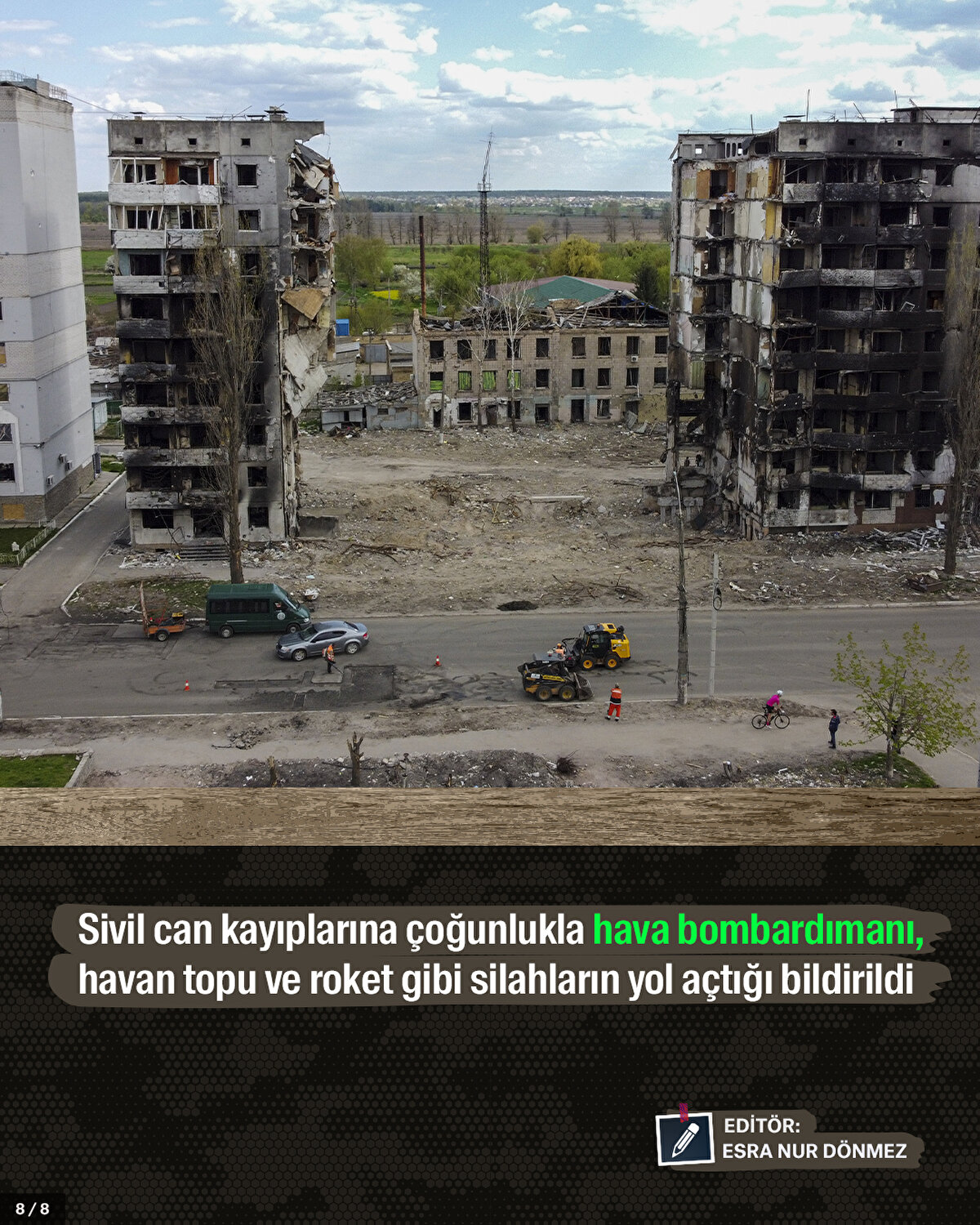 Sivil can kayıplarına çoğunlukla hava bombardımanı, havan topu ve roket gibi silahların yol açtığı bildirildi.