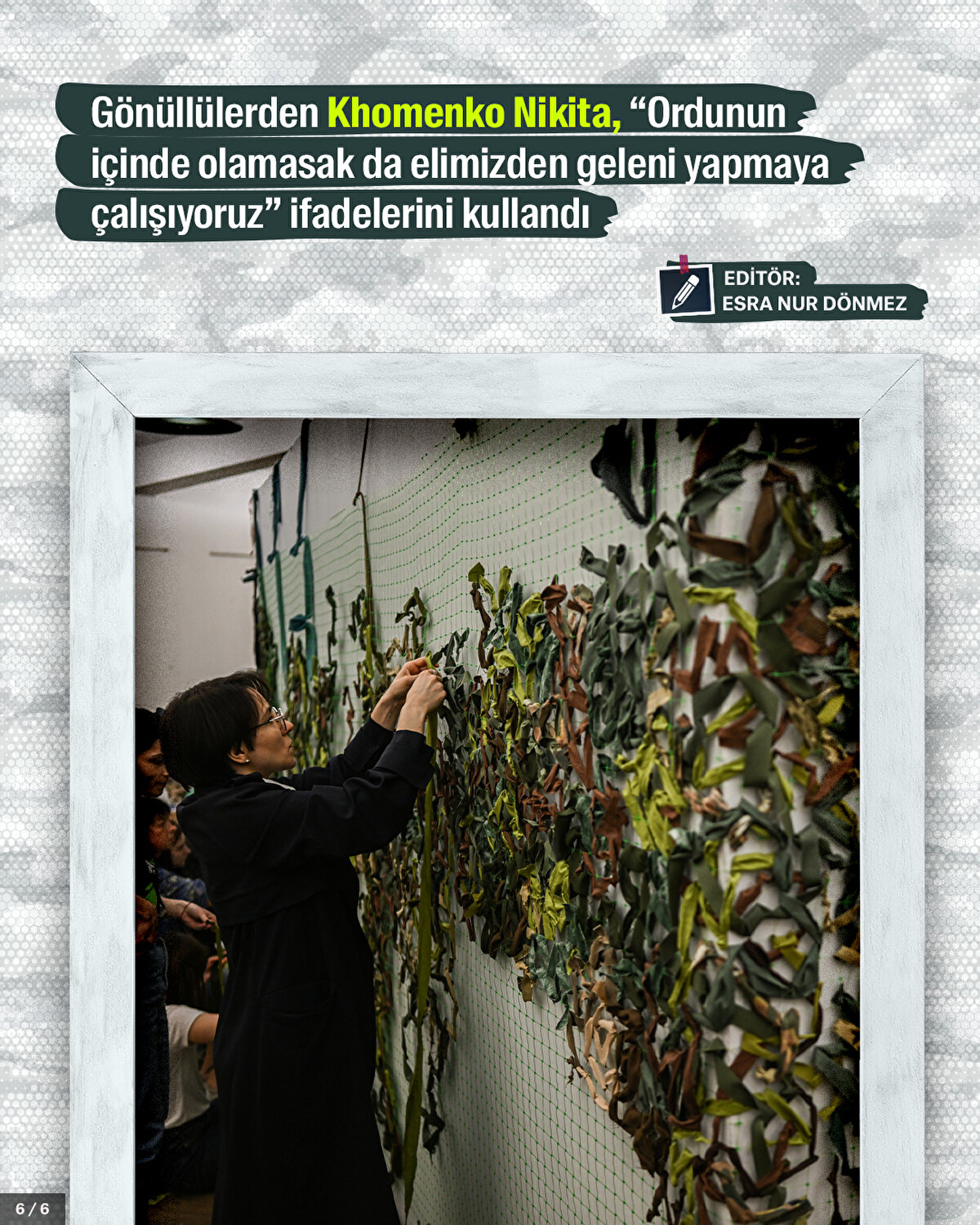  Gönüllülerden Khomenko Nikita, “Ordunun içinde olamasak da elimizden geleni yapmaya çalışıyoruz” ifadelerini kullandı.