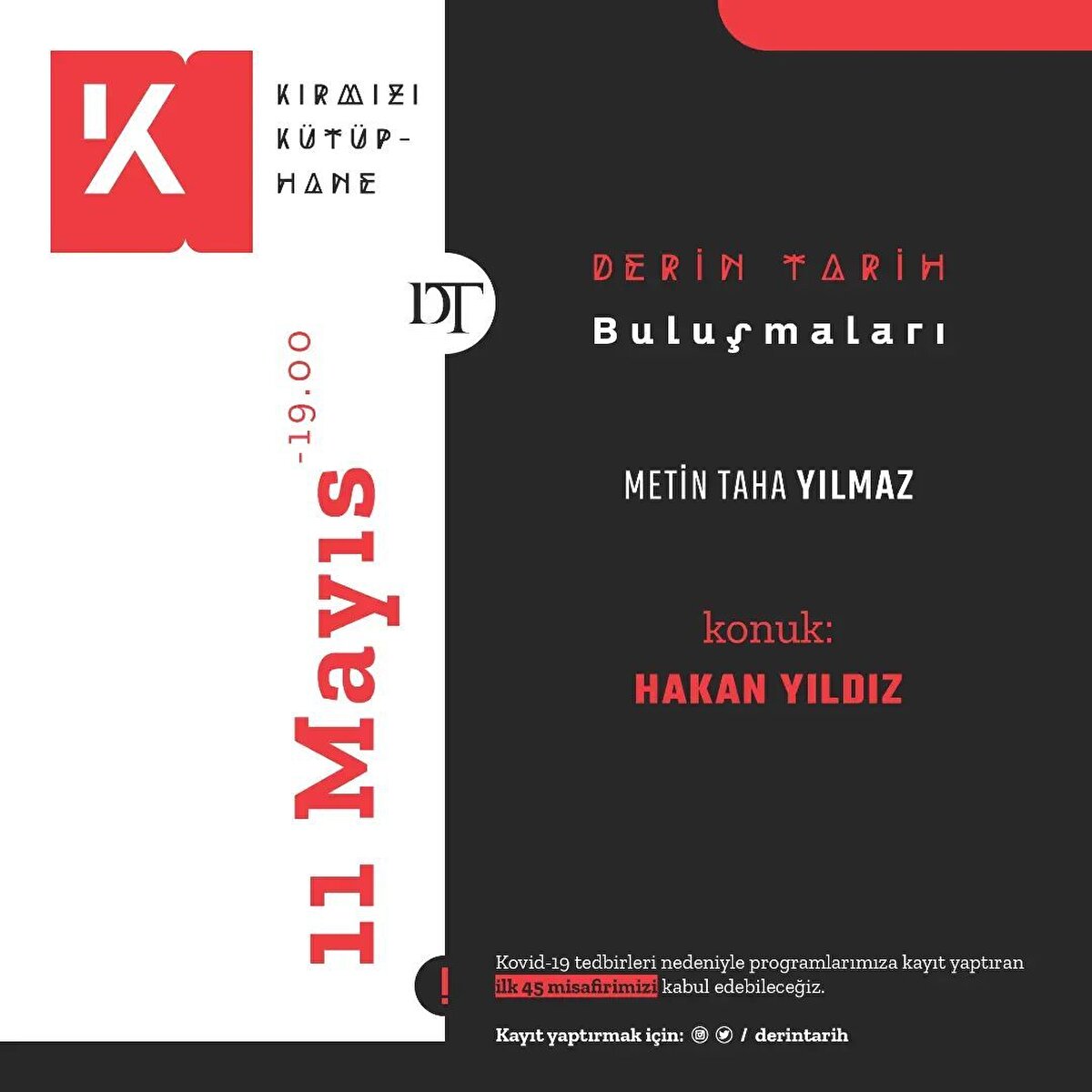 Hakan Yılmaz'ın konuk olacağı Derin Tarih Buluşmaları etkinliğine kayıt olmak i&#231;in Derin Tarih sosyal medya hesabını ziyaret edebilirsiniz. 