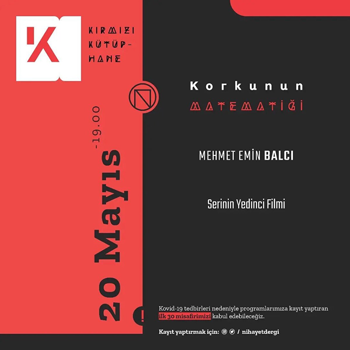 Korkunun Matematiği etkinliğine katılım sağlamak i&#231;in Nihayet Dergisi sosyal medya hesabını ziyaret edebilirsiniz.