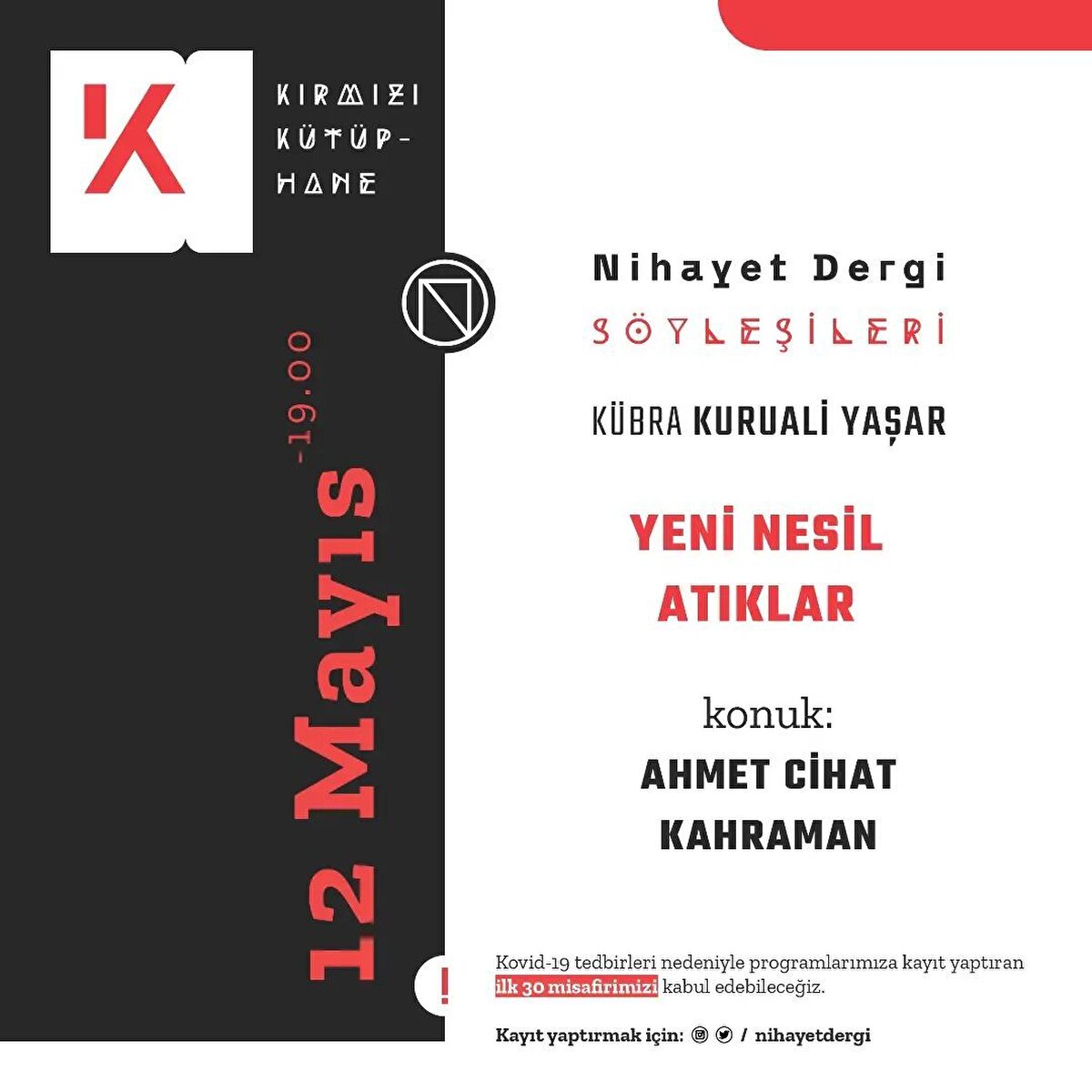 Ahmet Cihat Kahraman'ın konuk olacağı Yeni Nesil Atıklar konulu Nihayet Dergi S&#246;yleşileri etkinliğine kayıt olmak i&#231;in Nihayet Dergisi sosyal medya hesabını ziyaret edebilirsiniz.