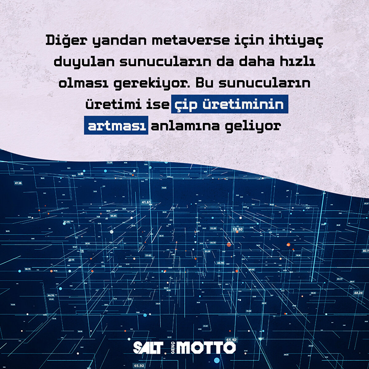 Diğer yandan metaverse için ihtiyaç duyulan sunucuların da daha hızlı olması gerekiyor. Bu sunucuların üretimi ise çip üretiminin  artması anlamına geliyor
