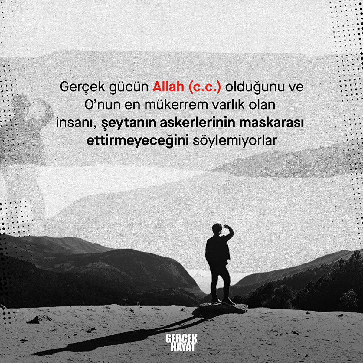 Allah, insanı şeytanın maskarası yapmaz