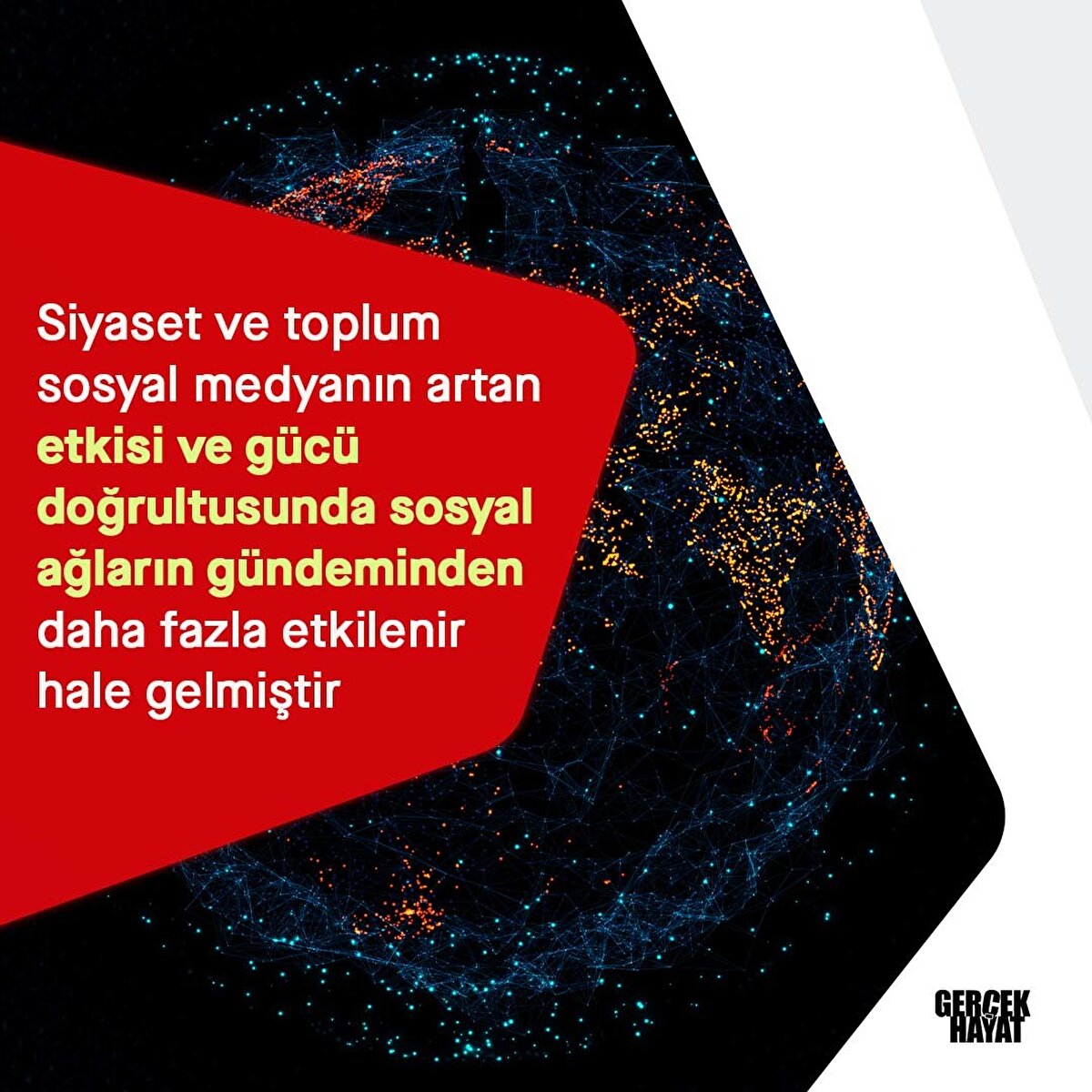 Siyaset ve toplum bu durumdan etkilendi