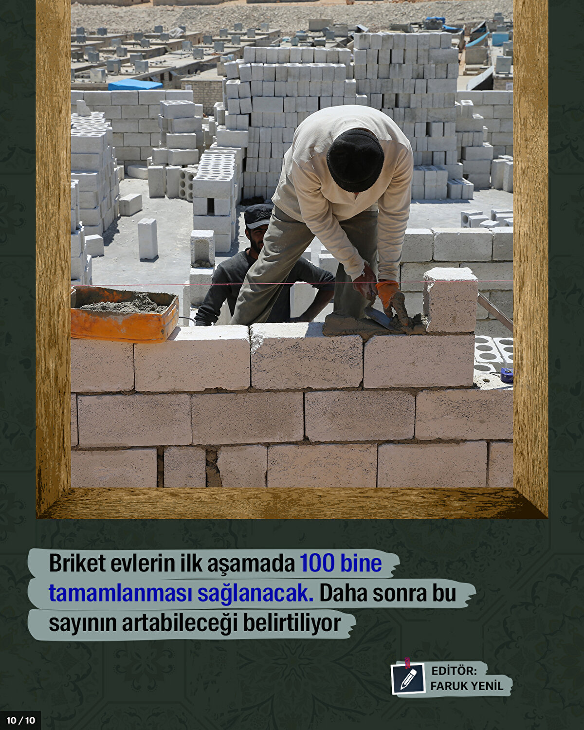 Briket evlerin ilk aşamada 100 bine tamamlanması sağlanacak. Daha sonra bu sayının artabileceği belirtiliyor