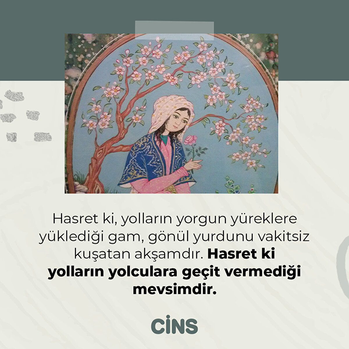 Hasret ki, yolların yorgun yüreklere yüklediği gam, gönül yurdunu vakitsiz kuşatan akşamdır. Hasret ki yolların yolculara geçit vermediği mevsimdir.