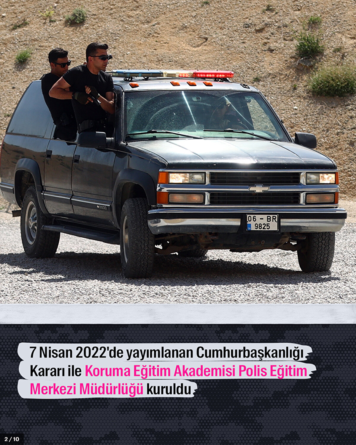 7 Nisan 2022'de yayımlanan Cumhurbaşkanlığı Kararı ile Koruma Eğitim Akademisi Polis Eğitim Merkezi Müdürlüğü kuruldu