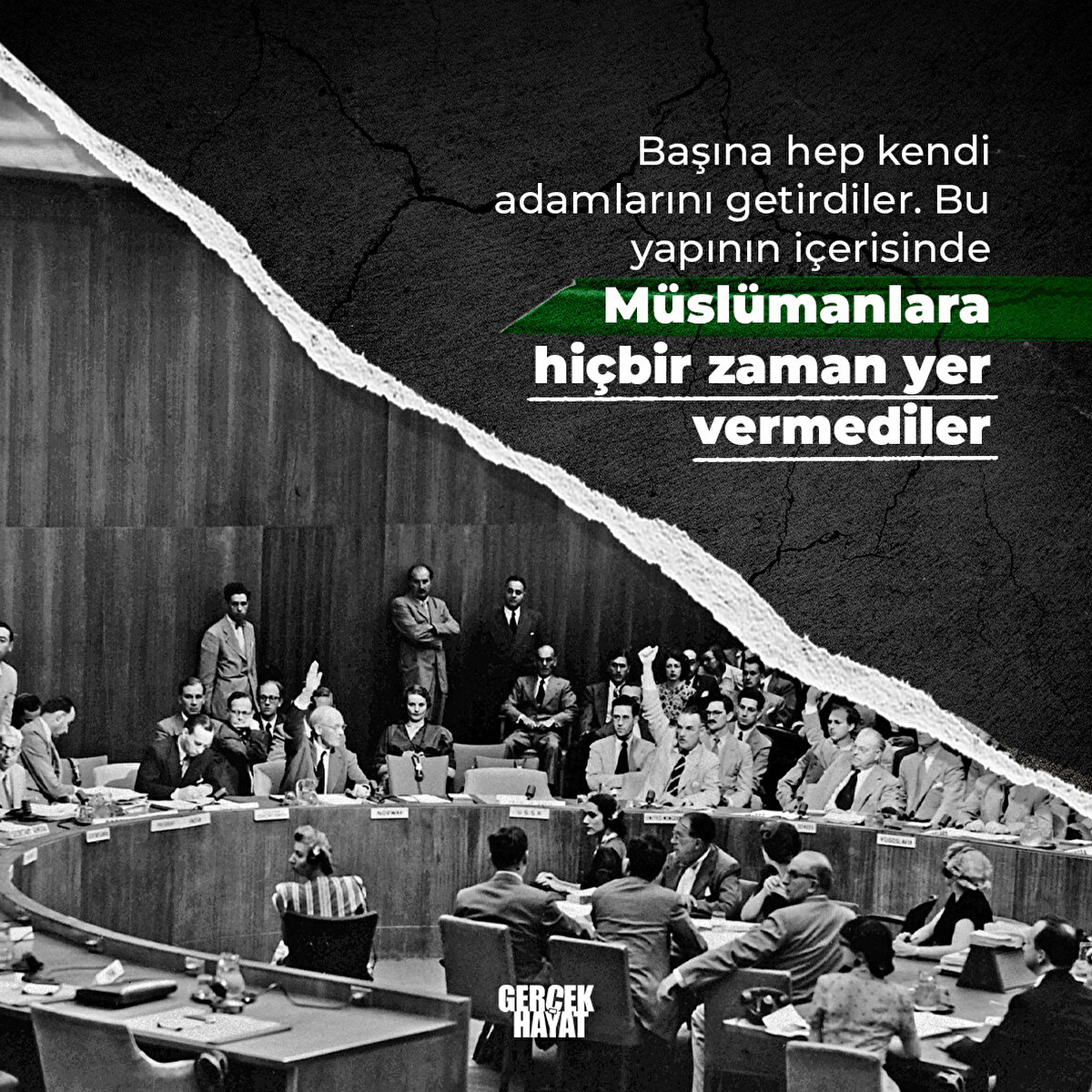 Müslümanlara hiçbir zaman yer vermediler