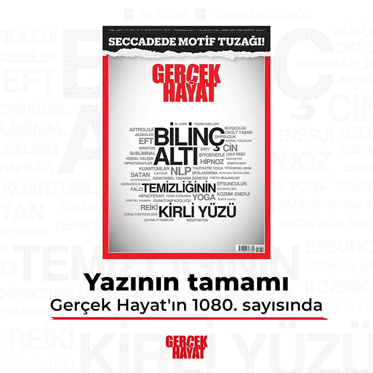 Yazının tamamı Gerçek Hayat'ın 1080. sayısında