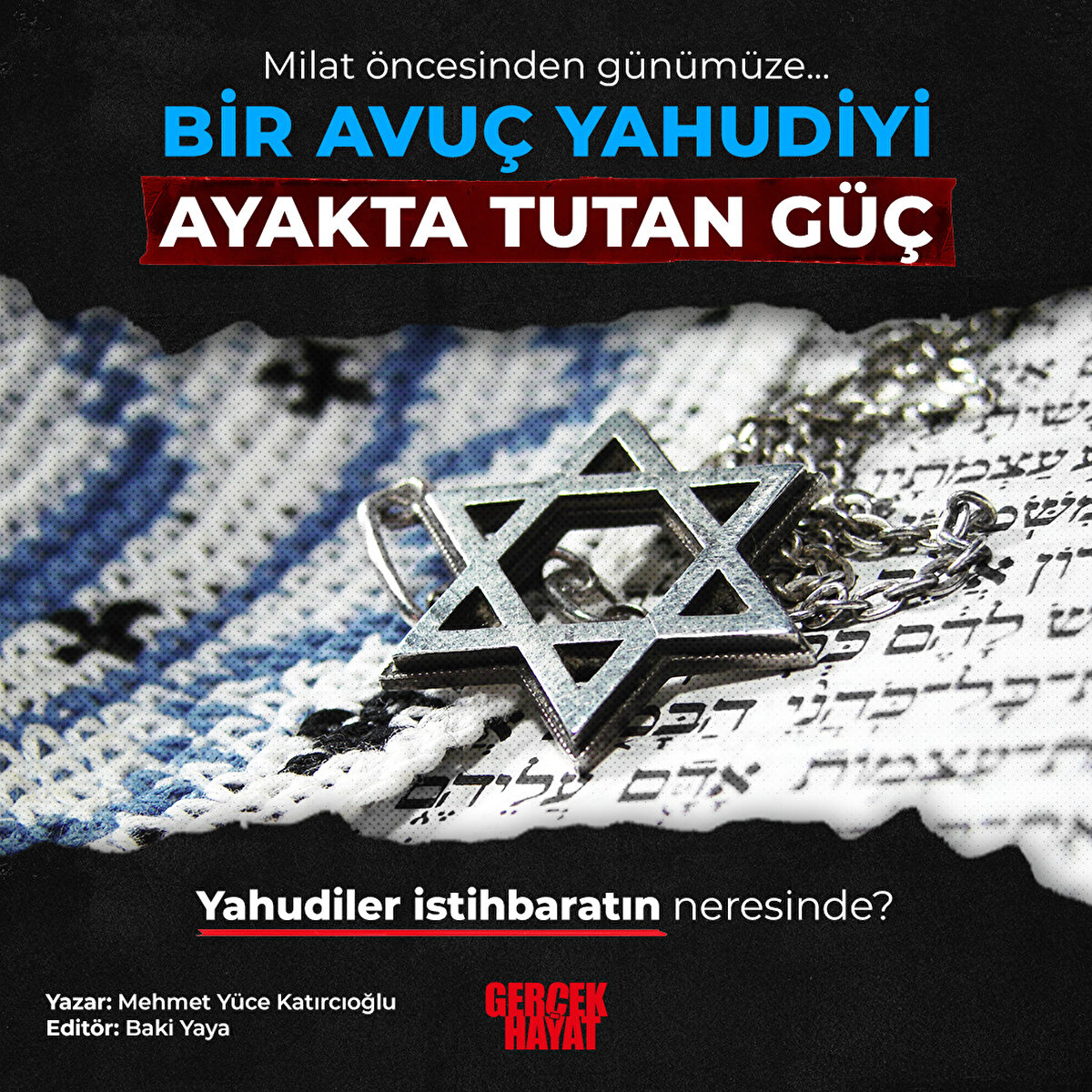 İstihbaratçılık dünyanın en eski mesleklerinden biri olarak biliniyor