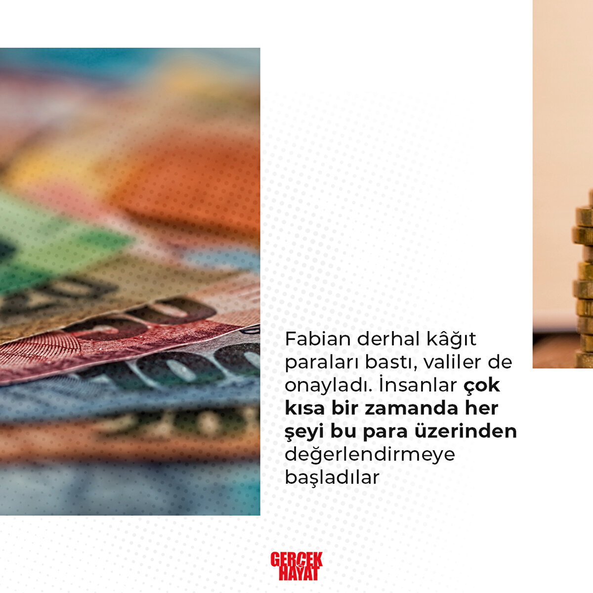 Her şeyi bu para üzerinden değerlendirmeye başladılar