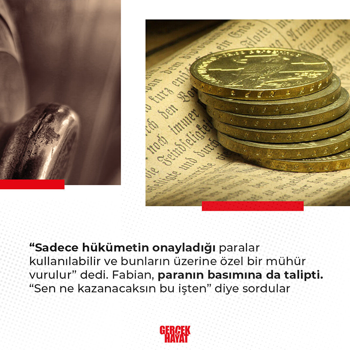 “Sadece hükümetin onayladığı paralar kullanılabilir ve bunların üzerine özel bir mühür vurulur” dedi
