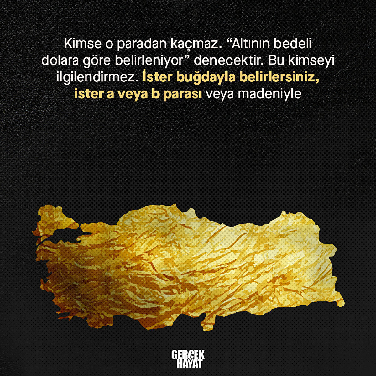 İster buğdayla belirlersiniz, ister a veya b parasıyla