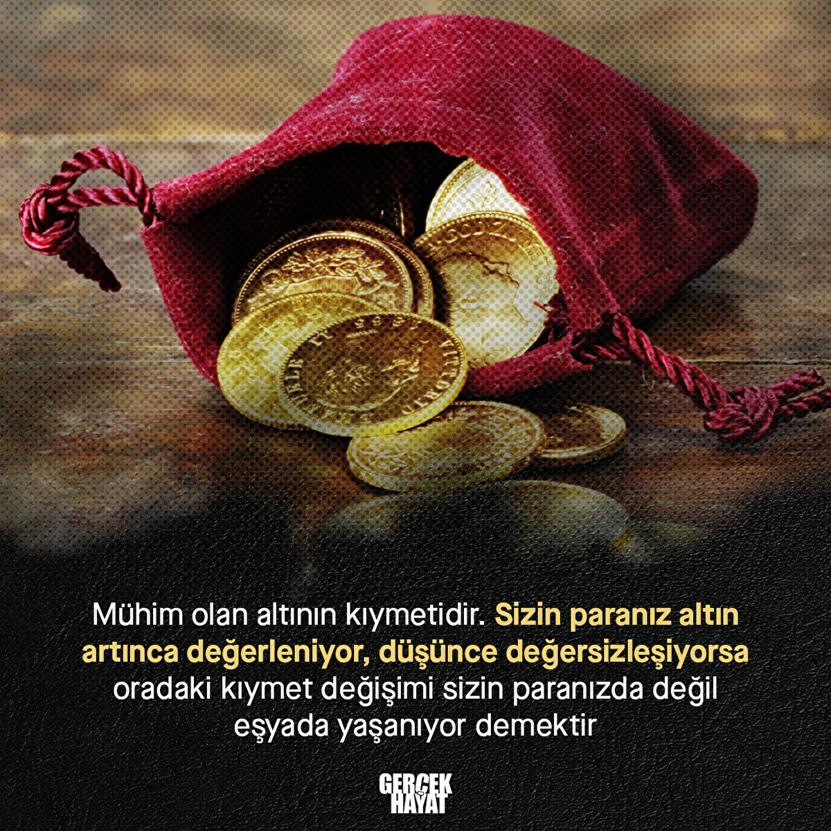 Mühim olan altının kıymeti