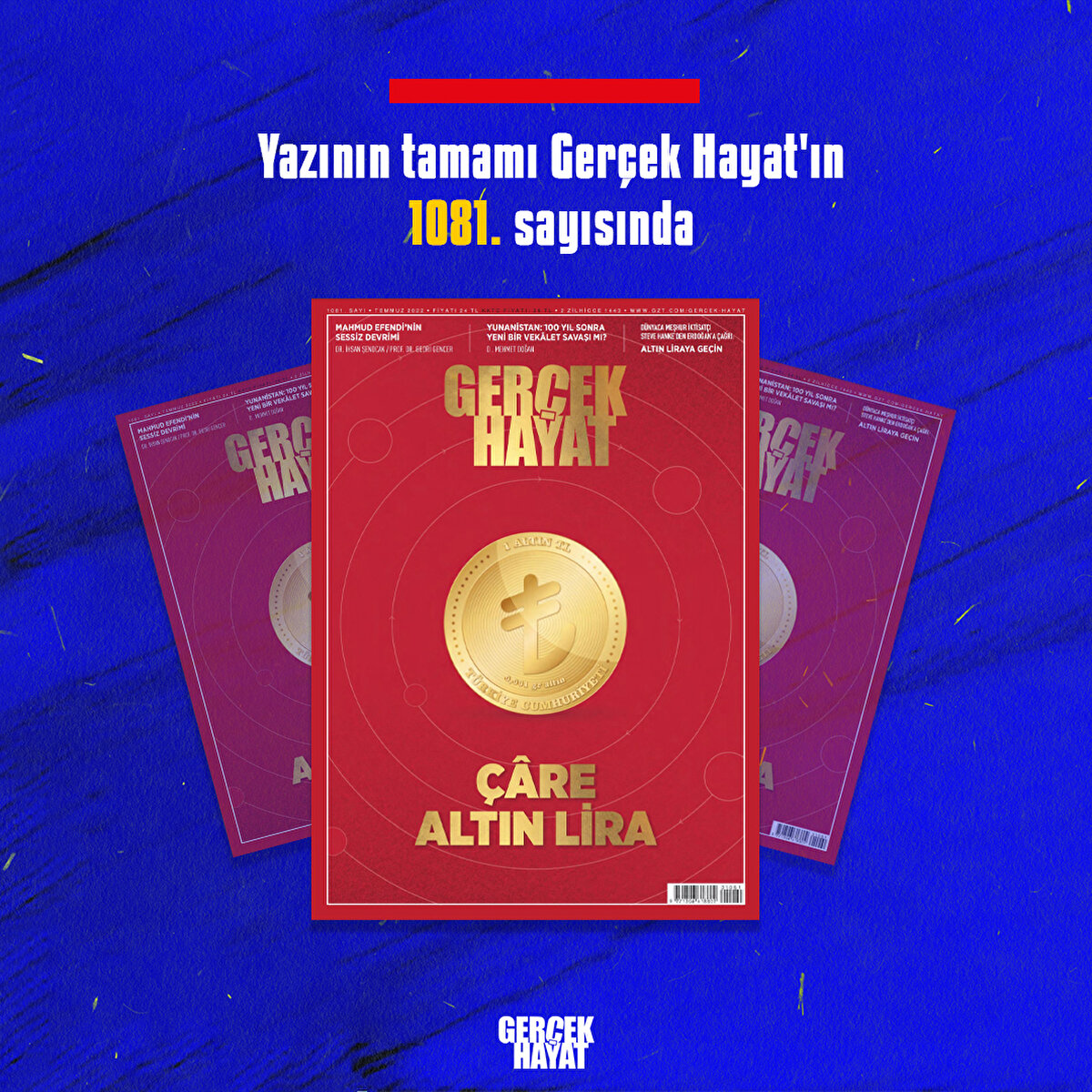 Yazının tamamı Gerçek Hayat'ın 1081. sayısında