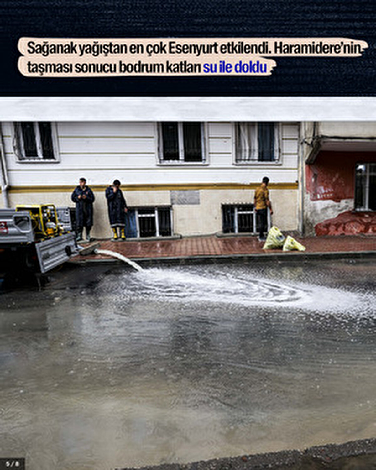 Sağanak yağıştan en çok Esenyurt etkilendi. Haramidere'nin taşması sonucu bodrum katları su ile doldu