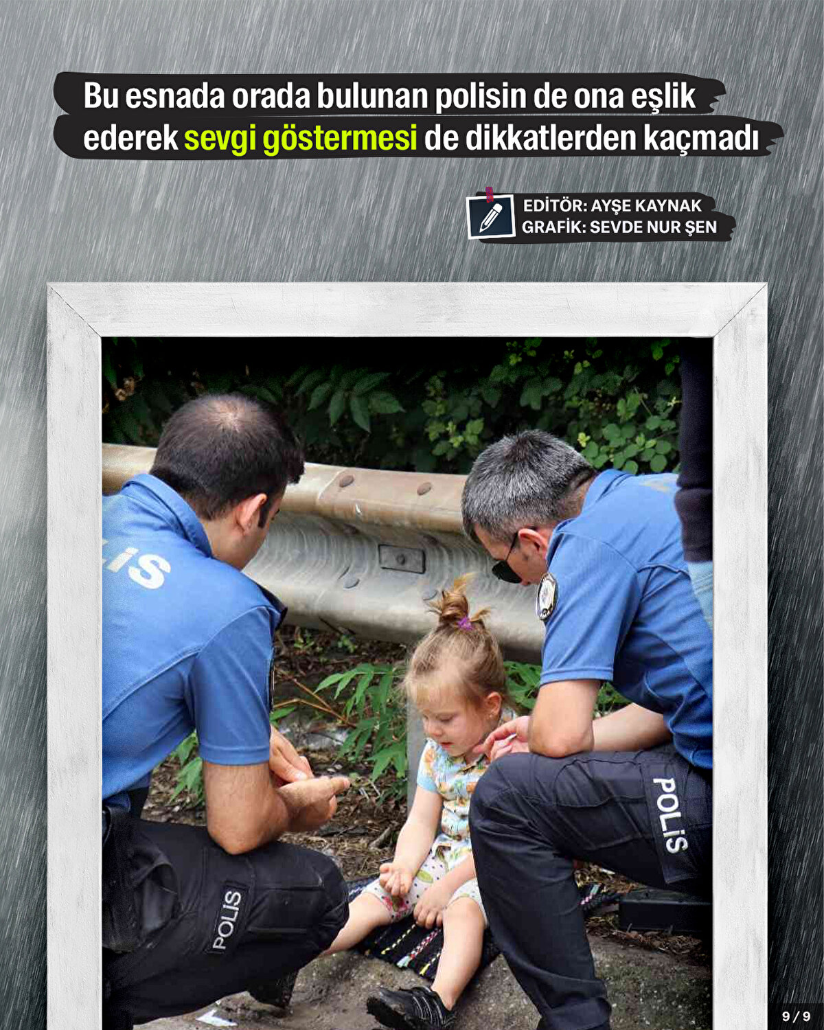 Bu esnada orada bulunan polisin de ona eşlik ederek sevgi göstermesi de dikkatlerden kaçmadı.