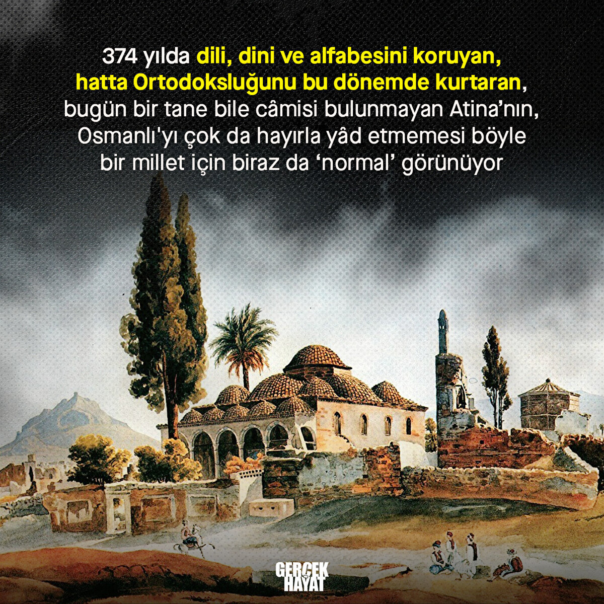 Atina’nın, Osmanlı'yı çok da hayırla yâd etmemesi böyle bir millet için biraz da ‘normal’ görünüyor