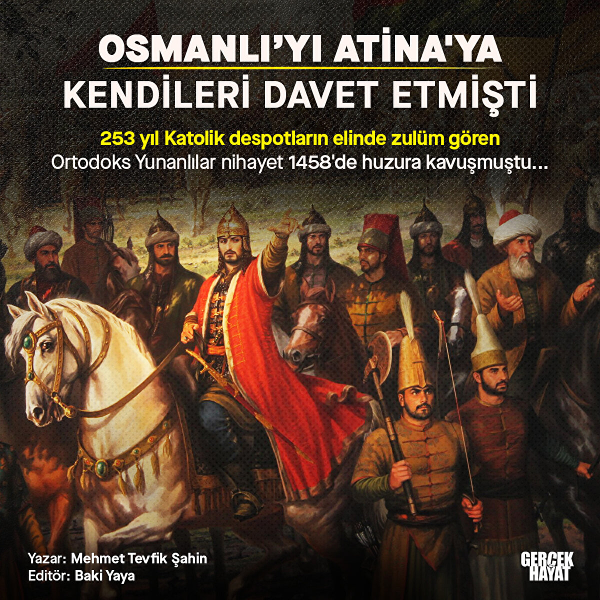 Ortodoks Yunanlılar nihayet 1458'de huzura kavuşmuştu...
