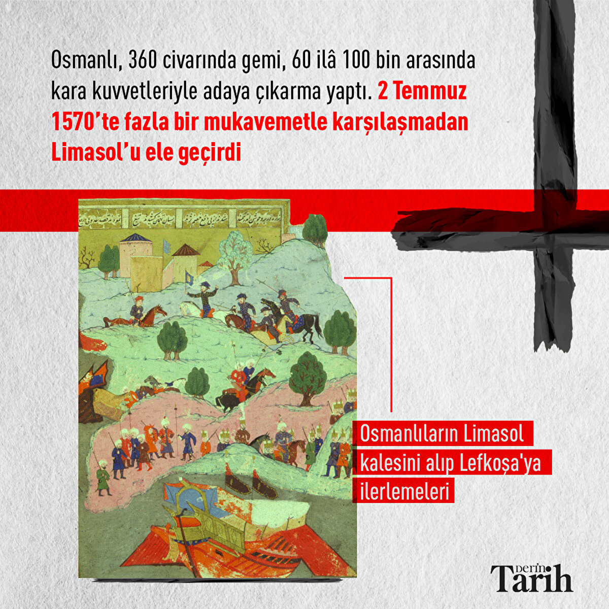 Osmanlı, 360 civarında gemi, 60 ilâ 100 bin arasında kara kuvvetleriyle adaya çıkarma yaptı. 2 Temmuz 1570’te fazla bir mukavemetle karşılaşmadan Limasol’u ele geçirdi